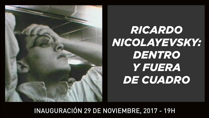 Ricardo Nicolayevsky: dentro y fuera de cuadro + Nictinastia